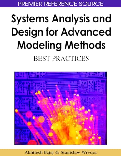 Stock image for Systems Analysis and Design for Advanced Modeling Methods: Best Practices (Advances in Database Research) (Premier Reference Source) for sale by Zubal-Books, Since 1961