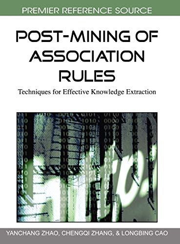 Beispielbild fr Post-Mining of Association Rules: Techniques for Effective Knowledge Extraction (Premier Reference Source) zum Verkauf von Zubal-Books, Since 1961