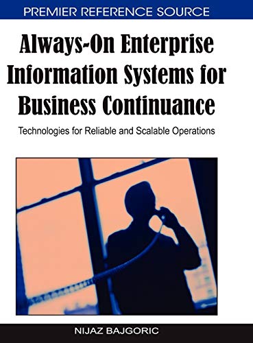 9781605667232: Always-On Enterprise Information Systems for Business Continuance: Technologies for Reliable and Scalable Operations (Premier Reference Source)