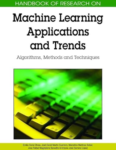 9781605667669: Handbook of Research on Machine Learning Applications and Trends: Algorithms, Methods and Techniques