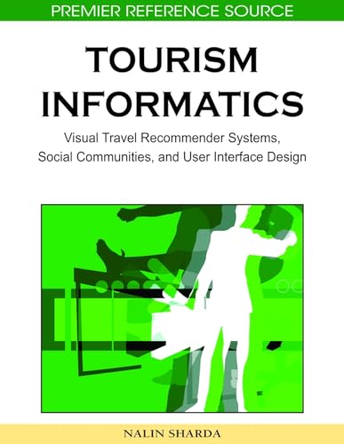 9781605668185: Tourism Informatics: Visual Travel Recommender Systems, Social Communities, and User Interface Design