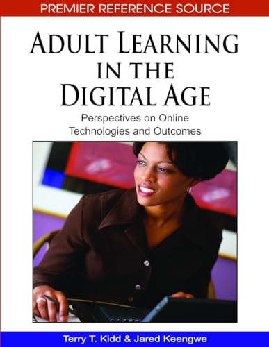 Imagen de archivo de ADULT LEARNING IN THE DIGITAL AGE PERSPECTIVES ON ONLINE TECHNOLOGIES & OUTCOMES a la venta por Basi6 International