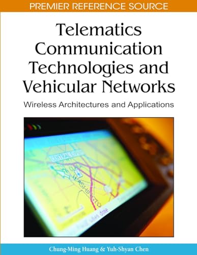 Beispielbild fr Telematics Communication Technologies and Vehicular Networks: Wireless Architectures and Applications (Premier Reference Source) zum Verkauf von Ergodebooks