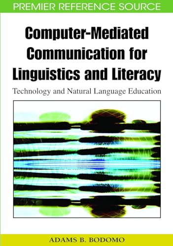 Stock image for Computer-Mediated Communication for Linguistics and Literacy: Technology and Natural Language Education for sale by Lucky's Textbooks