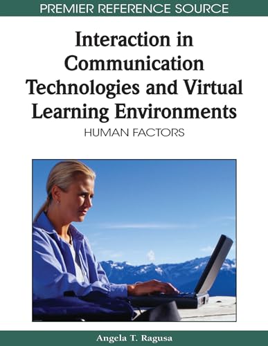 Beispielbild fr Interaction in Communication Technologies and Virtual Learning Environments: Human Factors (Premier Reference Source) zum Verkauf von Zubal-Books, Since 1961