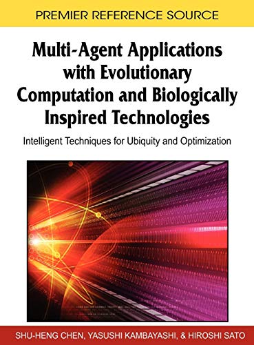 Imagen de archivo de MULTI AGENT APPLICATIONS WITH EVOLUTIONARY COMPUTATION AND BIOLOGICALLY INSPIRED TECHNOLOGIES a la venta por Basi6 International