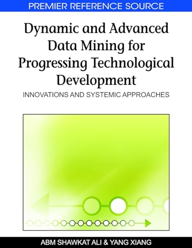 Stock image for DYNAMIC AND ADVANCED DATA MINING FOR PROGRESSING TECHNOLOGICAL DEVELOPMENT for sale by Basi6 International
