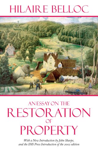 An Essay on the Restoration of Property (9781605700250) by Belloc, Hilaire