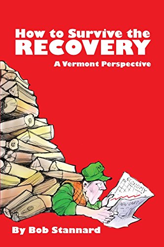 Imagen de archivo de How to Survive the Recovery a Vermont Perspective a la venta por Better World Books