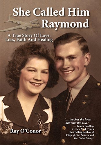 Imagen de archivo de She Called Him Raymond A True Story Of Love, Loss, Faith And Healing a la venta por ThriftBooks-Atlanta