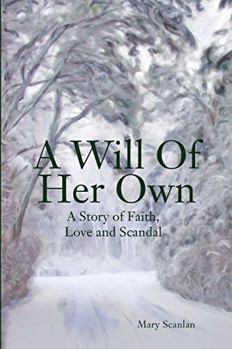 Stock image for A Will of Her Own : A Story of Faith, Love and Scandal for sale by Better World Books