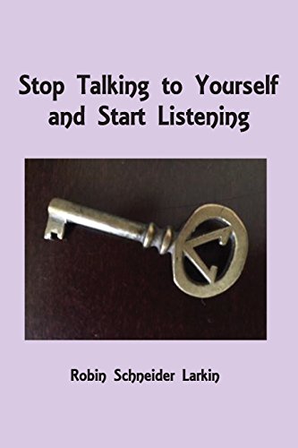 Beispielbild fr Stop Talking to Yourself and Start Listening zum Verkauf von Books From California