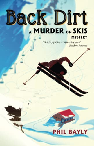 Stock image for Back Dirt: A Murder on Skis Mystery for sale by BooksRun