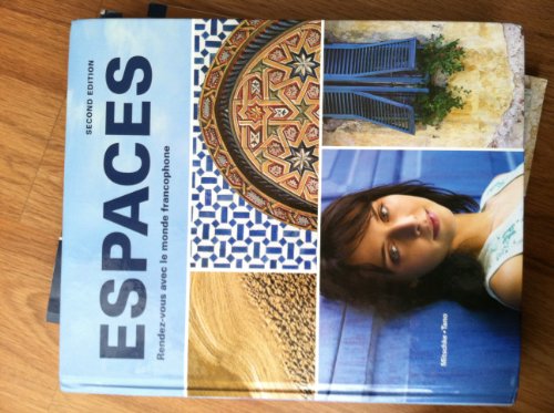 9781605763835: Espaces, 2nd Ed, Student Edition w/ Supersite Code, Workbook/Video Manual and Lab Manual (French Edition)