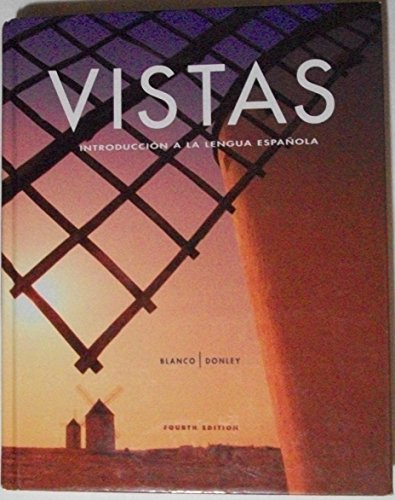 Stock image for Vistas: Introduccio?n a La Lengua Espanola, Student Edition, 4th Edition for sale by HPB Inc.