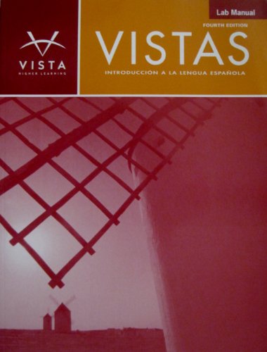 Beispielbild fr Vistas Lab Manual: Introduccion a la Lengua Espanola, 4th Edition zum Verkauf von Books of the Smoky Mountains