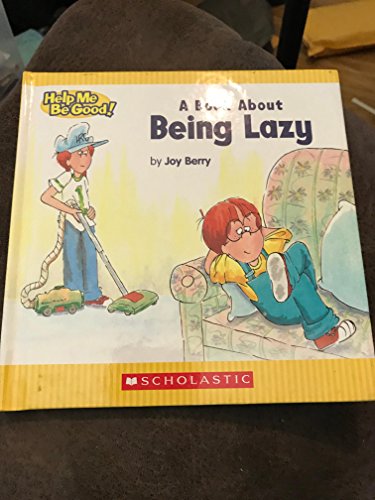 Stock image for Help Me Be Good about Being Lazy for sale by ThriftBooks-Atlanta