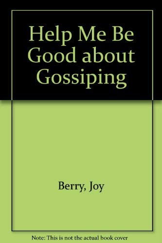 9781605771205: Help Me Be Good about Gossiping