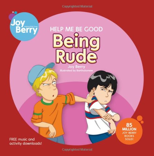 Stock image for Help Me Be Good: Being Rude for sale by ThriftBooks-Atlanta