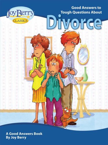 Stock image for Good Answers to Tough Questions about Divorce for sale by Better World Books