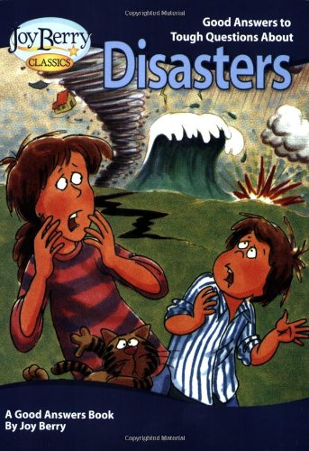 Stock image for Good Answers to Tough Questions about Disasters for sale by ThriftBooks-Atlanta