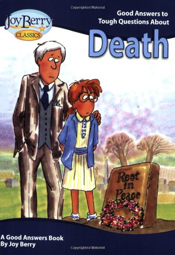 Stock image for Good Answers to Tough Questions about Death for sale by ThriftBooks-Dallas