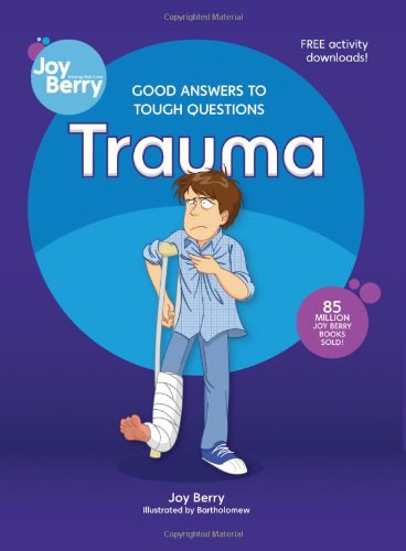 Beispielbild fr Good Answers to Tough Questions Trauma zum Verkauf von Better World Books