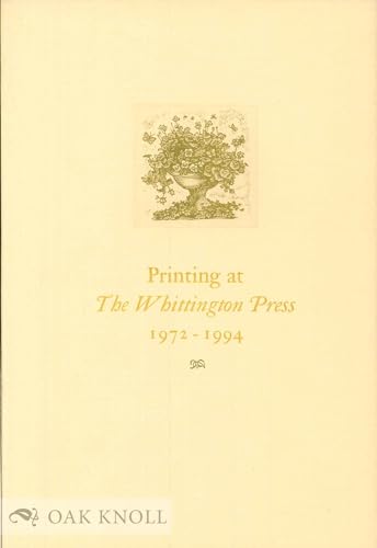 Stock image for Printing at the Whittington Press: 1972-1994 for sale by Wonder Book