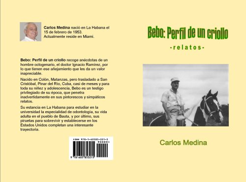 Bebo: Perfil de un criollo (9781605853215) by Carlos Medina