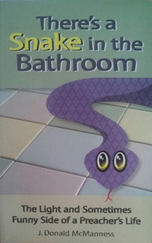 9781605853406: There's a Snake in the Bathroom (The Light and Sometimes Funny Side of a Preacher's Life)