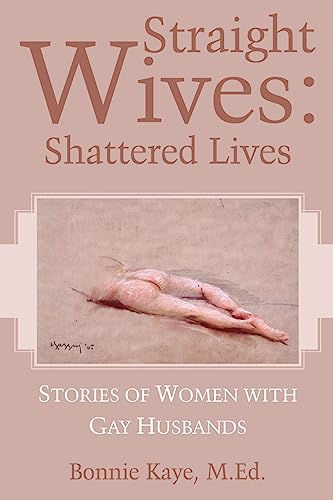 9781605855677: Straight Wives: Shattered Lives