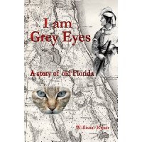 Stock image for I Am Grey Eyes : A Story of Old Florida for sale by Sleuth Books, FABA