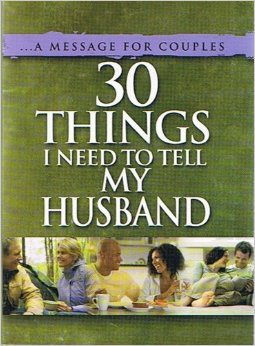 Imagen de archivo de 30 Things I Need to Tell My Husband a la venta por Wonder Book