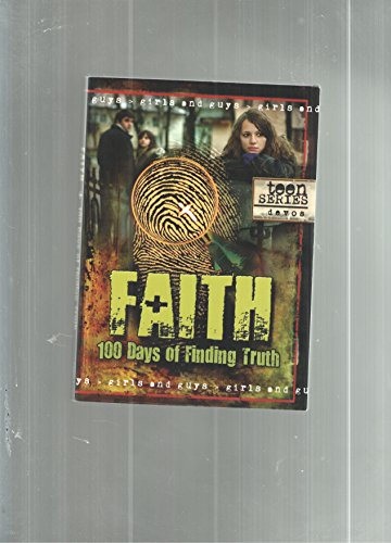 Beispielbild fr Faith: 100 Days of Finding Truth (Family Christian Stores Teen Series Devos) zum Verkauf von Better World Books