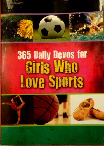 Imagen de archivo de 365 Daily Devos for Girls Who Love Sports a la venta por KuleliBooks
