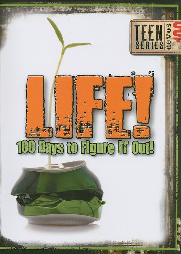 Beispielbild fr Life!: 100 Days to Figure IT Out! (100 Teen Devos) zum Verkauf von SecondSale