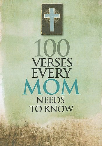 9781605871134: 100 Verses Every Mom Needs to Know