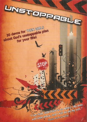 Beispielbild fr Unstoppable: 30 Devos for Teen Girls About God's Unstoppable Plan for Your Life! zum Verkauf von Better World Books