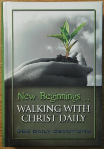 Stock image for New Beginnings. Walking With Christ Daily (365 Daily Devotionals) for sale by SecondSale