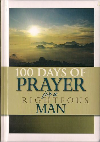 9781605871394: 100 Days of Prayer for a Righteous Man
