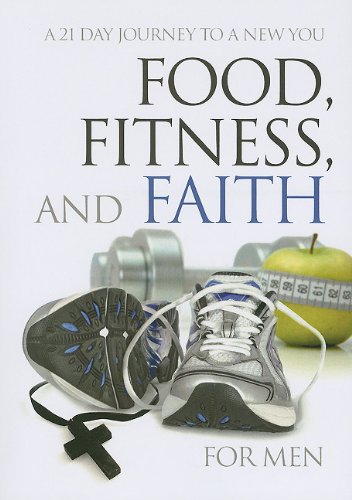 Beispielbild fr Food, Fitness & Faith For Men zum Verkauf von Gulf Coast Books