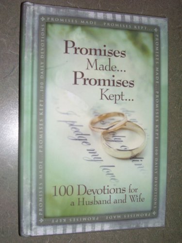 Beispielbild fr Promises Made Promises Kept 100 Devotions for a Husband and Wife zum Verkauf von Wonder Book