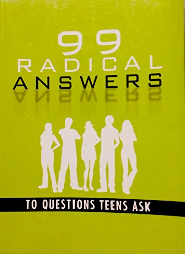 Beispielbild fr 99 Radical Answers To Questions Teens Ask zum Verkauf von Wonder Book