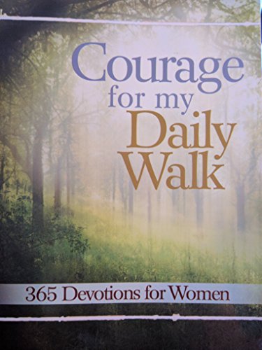 Imagen de archivo de Courage for my Daily Walk: 365 Devotions for Women a la venta por Wonder Book