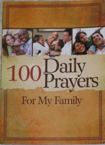 Imagen de archivo de 100 Daily Prayers for My Family a la venta por Wonder Book