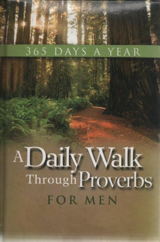9781605872940: A Daily Walk Through Proverbs For Men (365 Days A Year)
