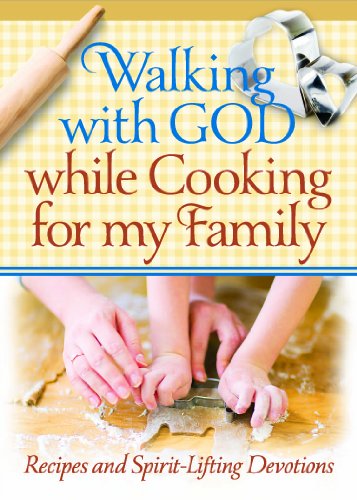 Stock image for Walking with God While Cooking for My Family for sale by Better World Books
