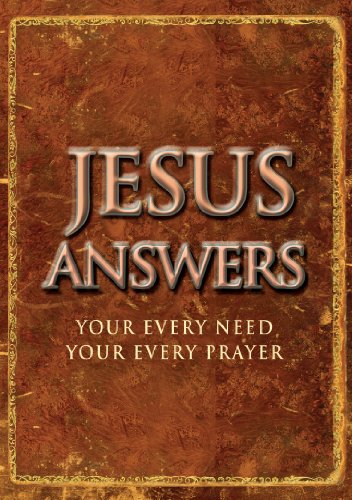 Beispielbild fr Jesus Answers : Your Every Need, Your Every Prayer zum Verkauf von Better World Books