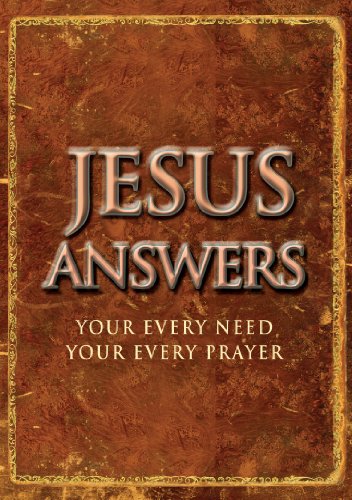 Stock image for Jesus Answers : Your Every Need, Your Every Prayer for sale by Better World Books