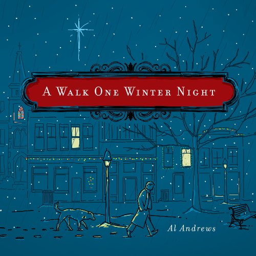 A Walk One Winter Night: A Real Christmas Story (9781605875286) by Andrews, Al